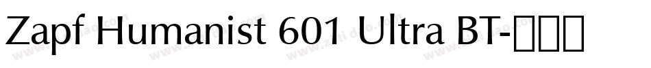 Zapf Humanist 601 Ultra BT字体转换